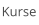 Kurse