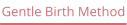 Gentle Birth Method