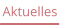 Aktuelles